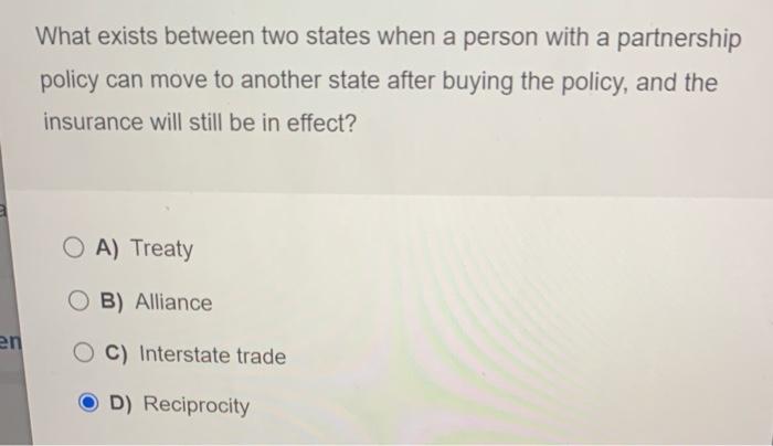 En Question 1 Of 45 What Exists Between Two States When A Person With A Partnership Policy Can Move To Another State Af 9
