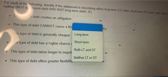 For Each Of The Following Identify If The Statement Is Describing Either Long Term Lt Debt Short Term St Debt Bot 1