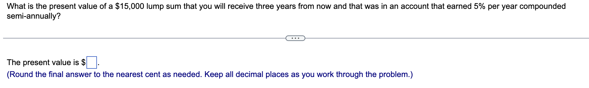 How Much Must You Deposit Into An Account Today So That You Can Have 25 000 In Ten Years Assume That The Account Earns 2
