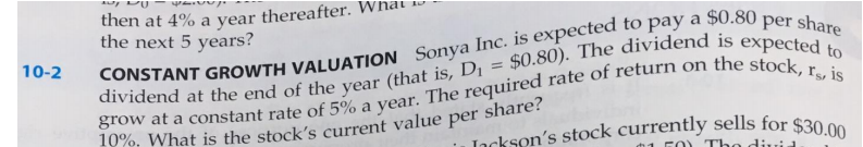 10 2 Then At 4 A Year Thereafter The Next 5 Years 0 80 Per Share Dividend At The End Of The Year That Is D 0 8 1