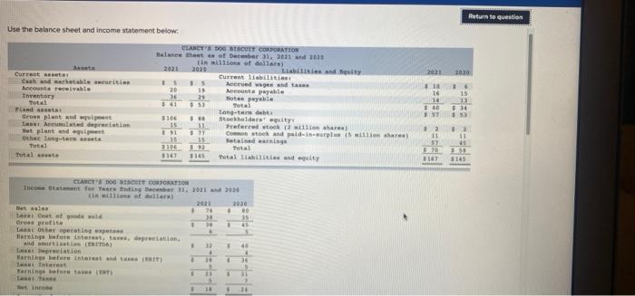 Use The Balance Sheet And Income Statement Below Current Asseta Cash And Marketable Securities Accounts Receivable Inve 1