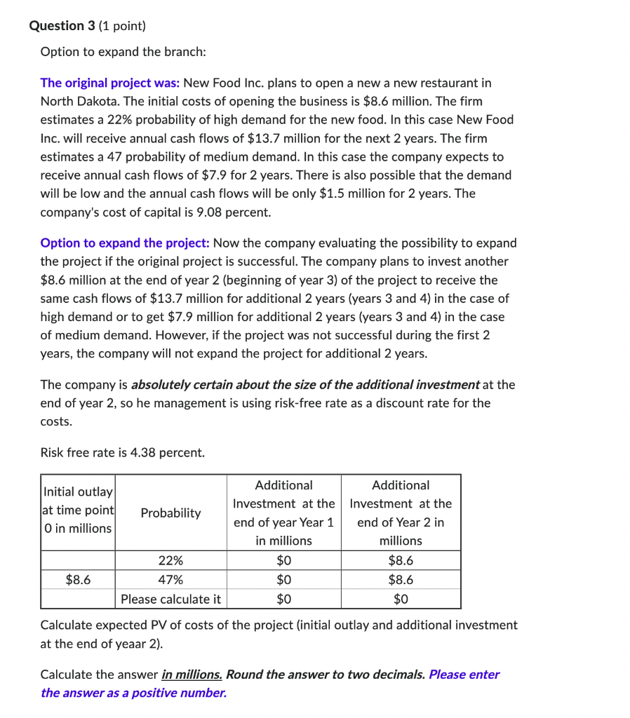 Question 3 1 Point Option To Expand The Branch The Original Project Was New Food Inc Plans To Open A New A New Rest 1