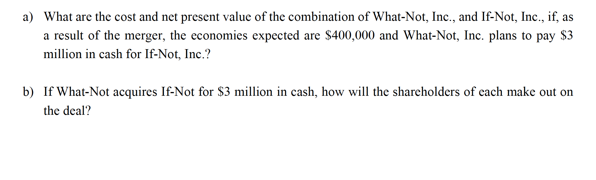 Use The Data For The Three Separate Firms In The Table Below To Answer The Following Questions Answer Each Question Ind 2