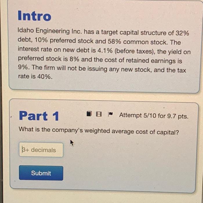 Intro Idaho Engineering Inc Has A Target Capital Structure Of 32 Debt 10 Preferred Stock And 58 Common Stock The I 1