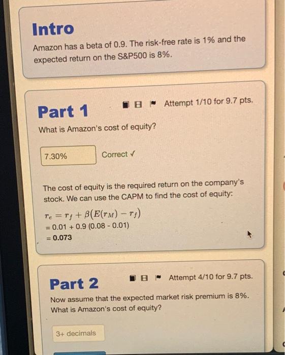Intro Amazon Has A Beta Of 0 9 The Risk Free Rate Is 1 And The Expected Return On The S P500 Is 8 Part 1 What Is Ama 1