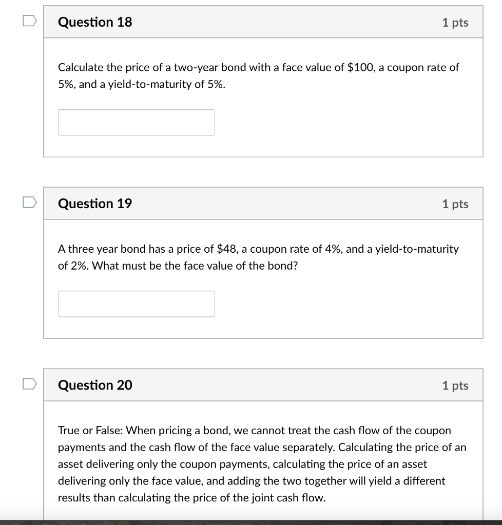 Question 18 Calculate The Price Of A Two Year Bond With A Face Value Of 100 A Coupon Rate Of 5 And A Yield To Maturi 1
