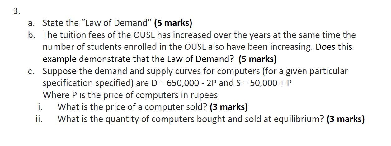 3 A State The Law Of Demand 5 Marks B The Tuition Fees Of The Ousl Has Increased Over The Years At The Same Time 1