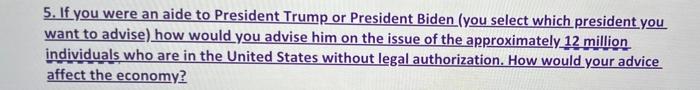 5 If You Were An Aide To President Trump Or President Biden You Select Which President You Want To Advise How Would Y 1
