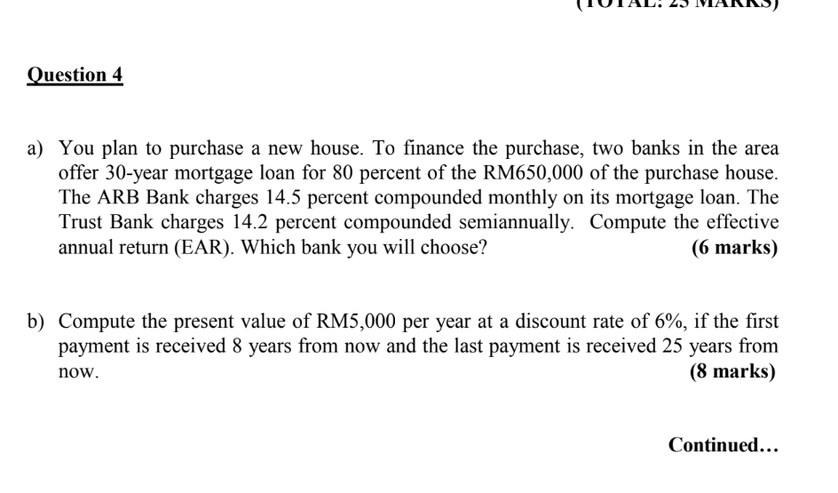 Question 4 A You Plan To Purchase A New House To Finance The Purchase Two Banks In The Area Offer 30 Year Mortgage Lo 1