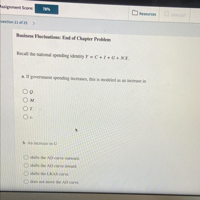 Assignment Score 78 Question 21 Of 25 Business Fluctuations End Of Chapter Problem Recall The National Spending Ide 1