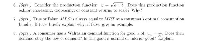 6 5pts Consider The Production Function Y K L Does This Production Function Exhibit Increasing Decreasing Or 1