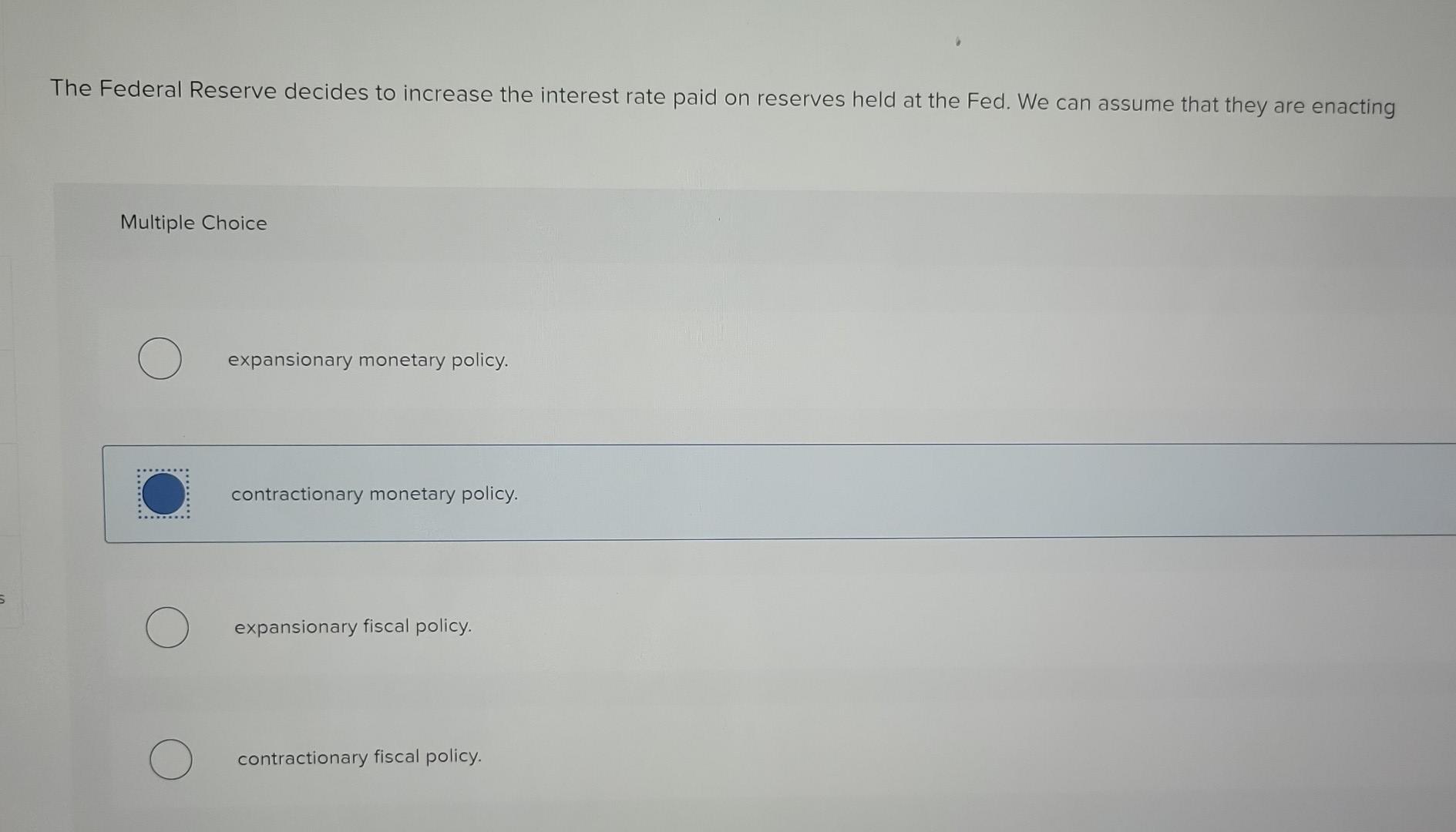 S The Federal Reserve Decides To Increase The Interest Rate Paid On Reserves Held At The Fed We Can Assume That They Ar 1