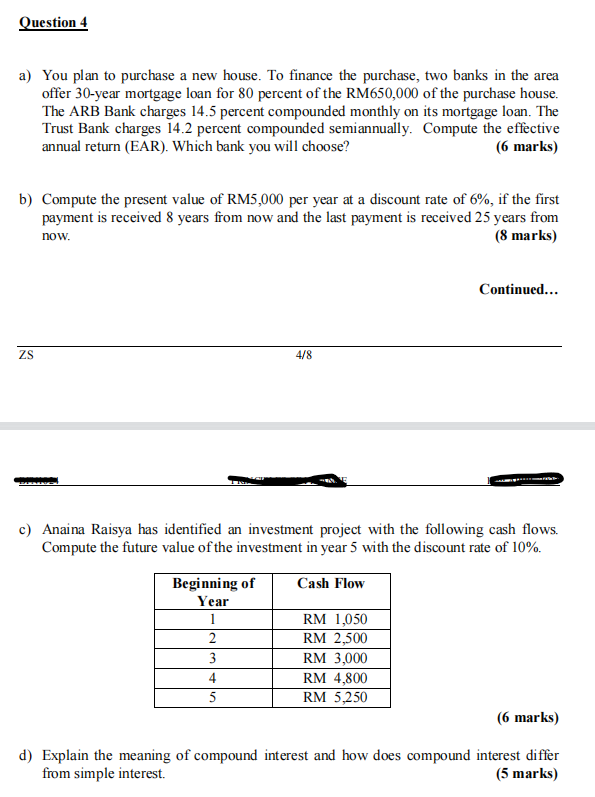 Question 4 A You Plan To Purchase A New House To Finance The Purchase Two Banks In The Area Offer 30 Year Mortgage Lo 1