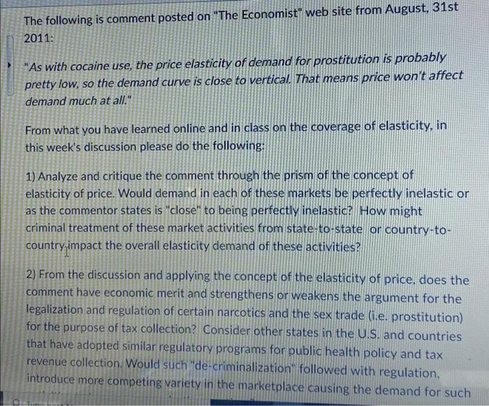 The Following Is Comment Posted On The Economist Web Site From August 31st 2011 As With Cocaine Use The Price Elas 1