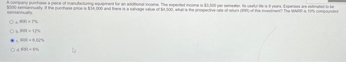 A Company Purchase A Piece Of Manufacturing Equipment For An Additional Income The Expected Income Is 3 500 Per Semest 1