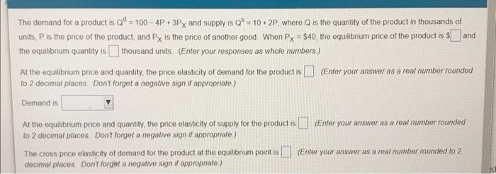 The Demand For A Product Is Q 100 4p 3px And Supply Is Q 10 2p Where Q Is The Quantity Of The Product In Thousands Of 2