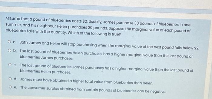 Assume That A Pound Of Blueberries Costs 2 Usually James Purchase 30 Pounds Of Blueberries In One Summer And His Nei 1
