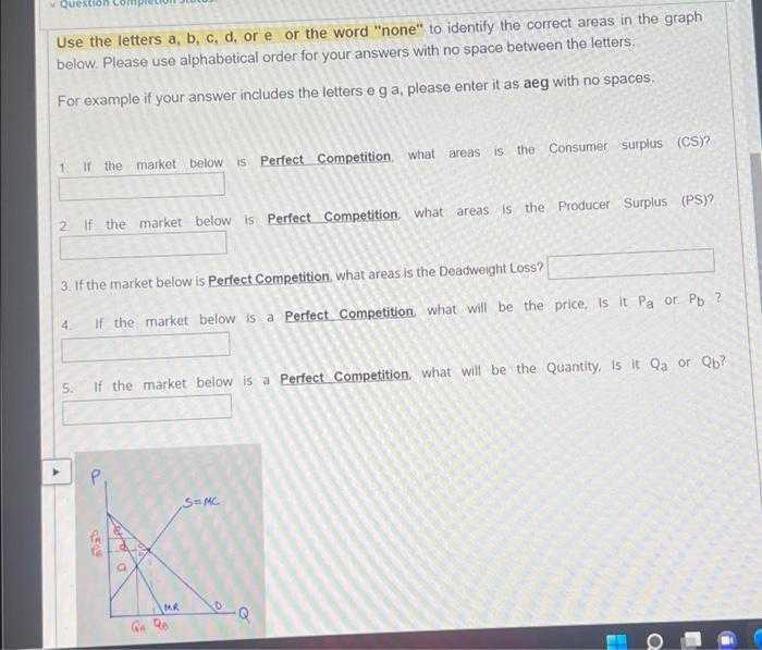 Quest Use The Letters A B C D Or E Or The Word None To Identify The Correct Areas In The Graph Below Please Use A 1