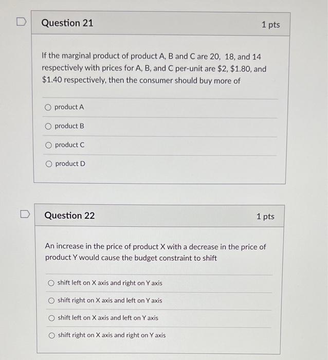 Question 21 If The Marginal Product Of Product A B And C Are 20 18 And 14 Respectively With Prices For A B And C Pe 1