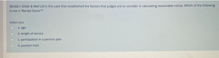 A Dismissed Employee S Duty To Mitigate Applies Under Select One A The Common Law B The Employment Standards Act 2