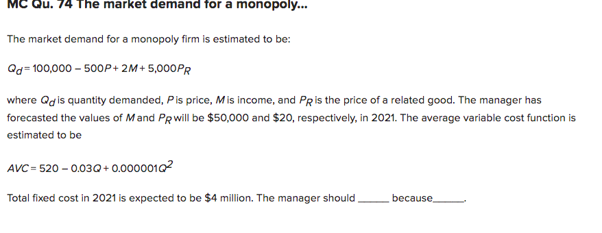 Mc Qu 74 The Market Demand For A Monopoly The Market Demand For A Monopoly Firm Is Estimated To Be Qd 100 000 500 1
