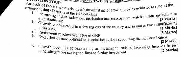 Four Argument That Ghana Is At The Take Off Stage For Each Of These Characteristics Of Take Off Stage Of Growth Provid 1
