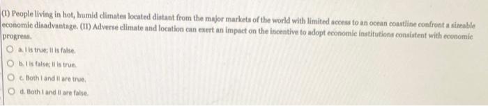 1 People Living In Hot Humid Climates Located Distant From The Major Markets Of The World With Limited Access To An O 1