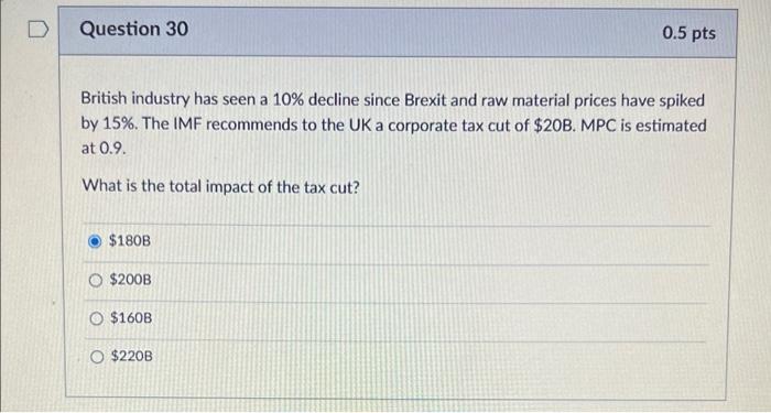 D Question 25 Which Scenario Results In The Greater Increase In Gdp Tax Cut That Results In An Mpc Of 0 85 O The 1 5t 5