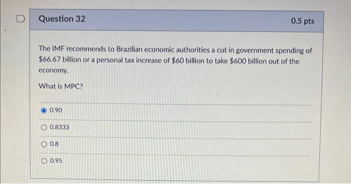 D Question 25 Which Scenario Results In The Greater Increase In Gdp Tax Cut That Results In An Mpc Of 0 85 O The 1 5t 7