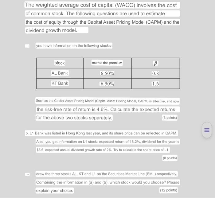 The Weighted Average Cost Of Capital Wacc Involves The Cost Of Common Stock The Following Questions Are Used To Estim 1