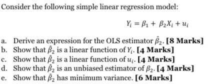 Consider The Following Simple Linear Regression Model Y B B X U A Derive An Expression For The Ols Estimator 1