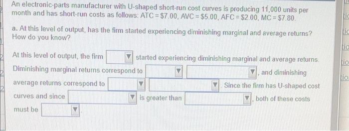 An Electronic Parts Manufacturer With U Shaped Short Run Cost Curves Is Producing 11 000 Units Per Month And Has Short R 1