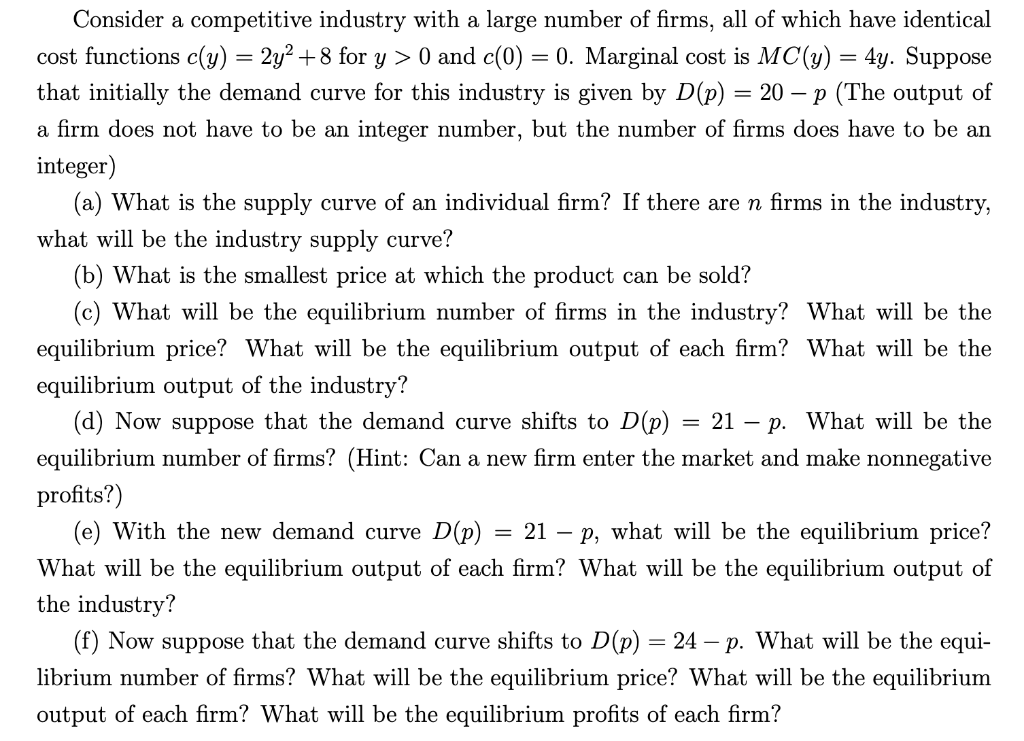 Consider A Competitive Industry With A Large Number Of Firms All Of Which Have Identical Cost Functions C Y 2y2 8 1