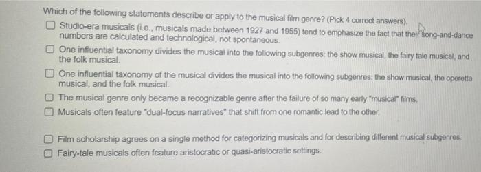 Which Of The Following Statements Describe Or Apply To The Musical Film Genre Pick 4 Correct Answers Studio Era Musi 1
