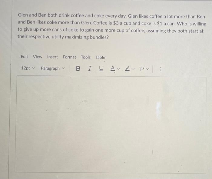 Glen And Ben Both Drink Coffee And Coke Every Day Glen Likes Coffee A Lot More Than Ben And Ben Likes Coke More Than Gl 1