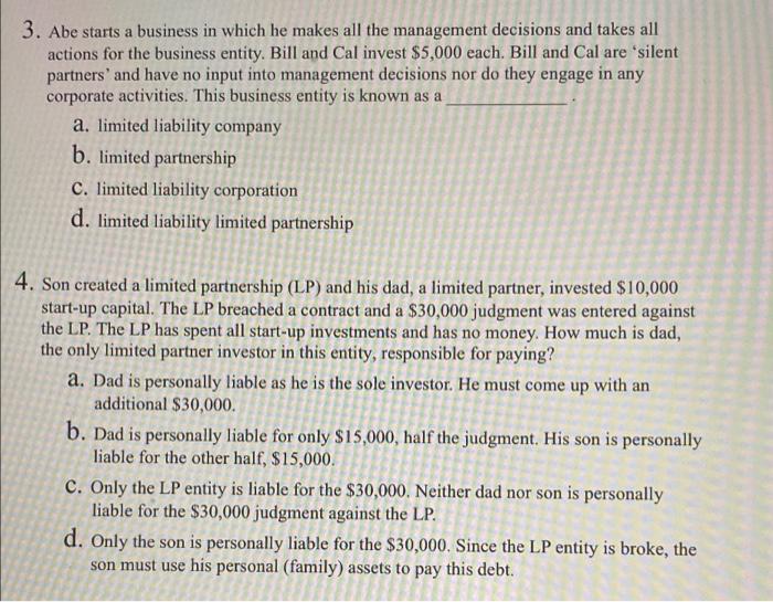 3 Abe Starts A Business In Which He Makes All The Management Decisions And Takes All Actions For The Business Entity B 1