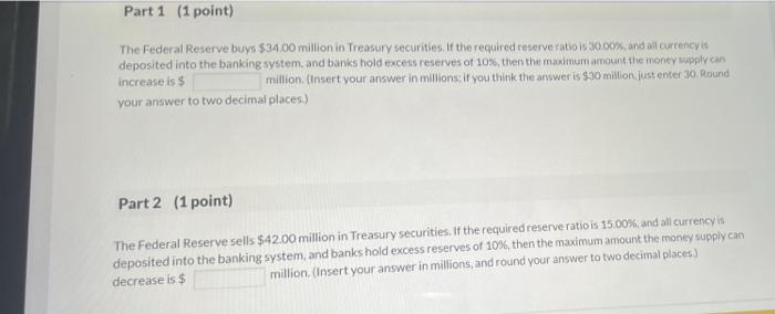 Part 1 1 Point The Federal Reserve Buys 34 00 Million In Treasury Securities If The Required Reserve Ratio Is 30 00 1
