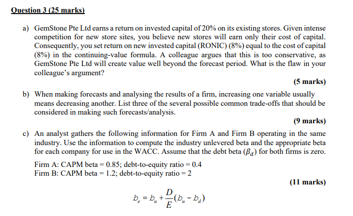 Question 3 25 Marks A Gemstone Pte Ltd Earns A Return On Invested Capital Of 20 On Its Existing Stores Given Intens 1
