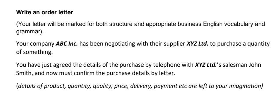 Write An Order Letter Your Letter Will Be Marked For Both Structure And Appropriate Business English Vocabulary And Gra 1