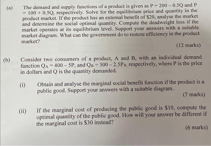 A The Demand And Supply Functions Of A Product Is Given As P 200 0 5q And P 100 0 5q Respectively Solve For Th 1