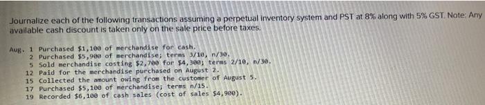 Journalize Each Of The Following Transactions Assuming A Perpetual Inventory System And Pst At 8 Along With 5 Gst Not 1