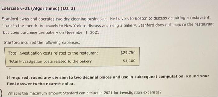 Exercise 6 31 Algorithmic Lo 3 Stanford Owns And Operates Two Dry Cleaning Businesses He Travels To Boston To Disc 1