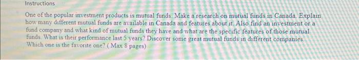 Instructions One Of The Popular Investment Products Is Mutual Funds Make A Research On Mutual Funds In Canada Explain 1