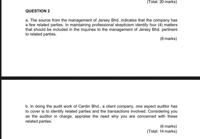 Total 20 Marks Question 2 A The Source From The Management Of Jersey Bhd Indicates That The Company Has A Few Relat 1