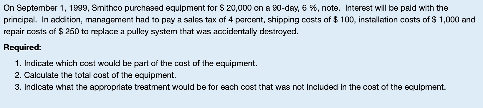 On September 1 1999 Smithco Purchased Equipment For 20 000 On A 90 Day 6 Note Interest Will Be Paid With The Pr 1