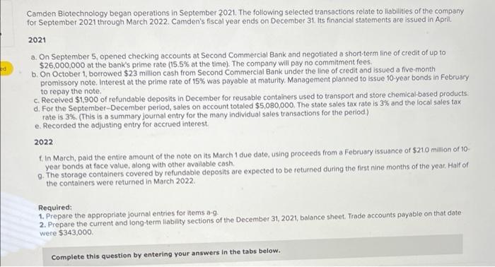 Ed Camden Biotechnology Began Operations In September 2021 The Following Selected Transactions Relate To Liabilities Of 1