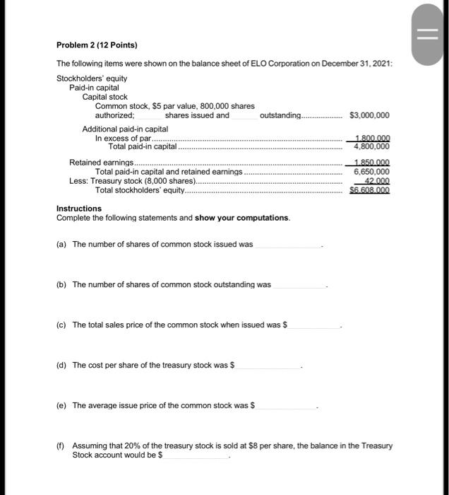 Problem 2 12 Points The Following Items Were Shown On The Balance Sheet Of Elo Corporation On December 31 2021 Stock 1