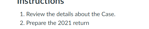 1 Review The Details About The Case 2 Prepare The 2021 Return Tax Form Return Preparation Problems C 11 61 Bottle Up 1