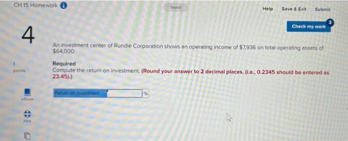 Ch 15 Homework 4 Points Ellook Hint Saved Help Return On Investment Save Exit Submit Check My Work An Investment Cente 1