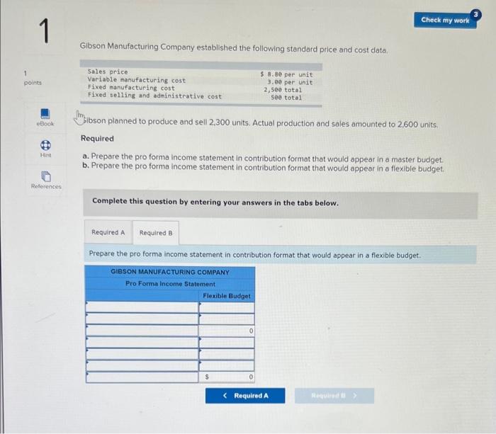 1 1 Points Ebook Hint References Gibson Manufacturing Company Established The Following Standard Price And Cost Data Sa 1